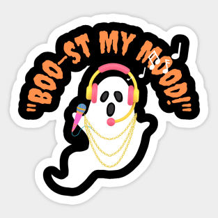 Boo-st My Mood Sticker